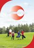 Ensimmäinen vuosi Santa Claus Golfina Santa Claus Golf Club ry Golfyhteisön rakenne Strategia Pelaa 9 reikää...
