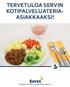 TERVETULOA SERVIN KOTIPALVELUATERIA- ASIAKKAAKSI!