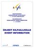 OHJEET KILPAILIJOILLE EVENT INFORMATION