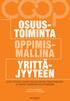 OSUUS TOIMINTA OPPIMIS MALLINA YRITTÄ JYYTEEN