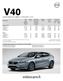 V40. volvocars.fi BUSINESS VARASTOAUTOHINNASTO** / PRISLISTA MY BUSINESS MALLIN VARUSTEET VAKIOVARUSTEIDEN LISÄKSI