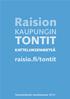 Raision TONTIT KAUPUNGIN. raisio.fi/tontit KATTELUKSENMETSÄ
