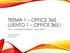 TEEMA 1 OFFICE 365 LUENTO 1 OFFICE 365 I