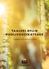 Varainhoito 6. Rahoitus 7. Energia 9. Tase-sijoitukset (Muu) 10. Konsernin tuloslaskelma 24. Konsernin tase 25. Konsernin rahavirtalaskelma 26