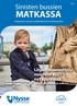 MATKASSA. Sinisten bussien. Linjastosuunnittelu vuodelle 2021 nyt käynnissä. Asiakasmaksamisen uudet tuulet. Tutustu, ota kantaa ja vaikuta!