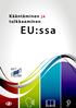 Kääntäminen ja tulkkaaminen. EU:ssa EUROPEAN UNION UNION EUROPEENNE