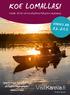 KOE LOMALLASI VIIKKO Opastettuja tai ohjattuja aktiviteetteja ympäri maakuntaa! Kesän 2018 viikko-ohjelma Pohjois-Karjalassa