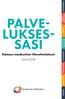 PALVE- LUKSES- SASI. Katsaus maakuntien tilavalmisteluun Kevät Maakuntien tilakeskus JOHTAMISMALLI JÄRJESTELMÄ VUOKRA YLLÄPITO TILAHALLINTA