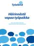 Häirinnästä vapaa työpaikka. Opas seksuaalisen häirinnän ehkäisemiseen ja siihen puuttumiseen