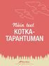 Näin teet KOTKA- TAPAHTUMAN