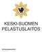 Jyväskylän Kaupunki TIETOSUOJASELOSTEET KESKI-SUOMEN PELASTUSLAITOS Versio Tietosuojaselosteen osat Asiakasrekisteri...