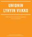 UNIONIN LYHYIN VIIKKO