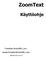 ZoomText. Käyttöohje. Freedom Scientific, Inc Rev B