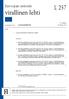 L 257. virallinen lehti. Euroopan unionin. Lainsäädäntö. Lainsäätämisjärjestyksessä hyväksyttävät säädökset. 57. vuosikerta 28.
