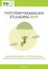 TYÖTTÖMYYSKASSOJEN ETUUSOPAS 2019 ANSIOSIDONNAINEN TYÖTTÖMYYSTURVA, VUOROTTELUKORVAUS JA LIIKKUVUUSAVUSTUS.