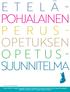 POHJALAINEN PERUS- OPETUKSEN OPETUS- SUUNNITELMA