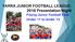 YARRA JUNIOR FOOTBALL LEAGUE: 2018 Presentation Night Fitzroy Junior Football Club. Under 11 to Under 13
