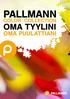 PALLMANN COLOR COLLECTION OMA TYYLINI OMA PUULATTIANI