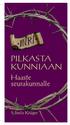 PILKASTA KUNNIAAN. Haaste seurakunnalle. S. Joela Krüger