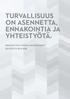 TURVALLISUUS ON ASENNETTA, ENNAKOINTIA JA YHTEISTYÖTÄ. KEMIJOKI OY:N TURVALLISUUSSÄÄNNÖT PÄIVITETTY