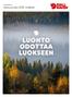 LUONTO ODOTTAA LUOKSEEN