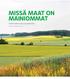 MISSÄ MAAT ON MAINIOMMAT