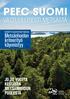 PEFC SUOMI VASTUULLISESTI METSÄSTÄ. Metsänhoidon kriteerityö käynnistyy JO 20 VUOTTA KESTÄVÄN METSÄNHOIDON PUOLESTA KESTÄVYYS SAAVUTETAAN YHDESSÄ
