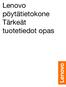 Lenovo pöytätietokone Tärkeät tuotetiedot opas