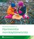 Metsähallitus Metsätalous Oy. Hyvinvointia monikäyttömetsistä