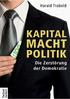 Harald Trabold. Kapital Macht