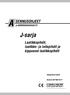 J-sarja SENNUSOHJEET. Laatikkopihdit, laatikko- ja laitepihdit ja kippaavat laatikkopihdit. cascade MÄÄRÄAIKAISHUOLTO