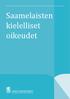 Jokaisella on yksi rekisteröity äidinkieli. Kielelliset oikeudet ovat perusoikeuksia