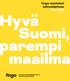 Fingon suositukset hallitusohjelmaan yvä Suomi, arempi maailma. Suomalaiset kehitysjärjestöt Fingo ry Finnish Development NGOs