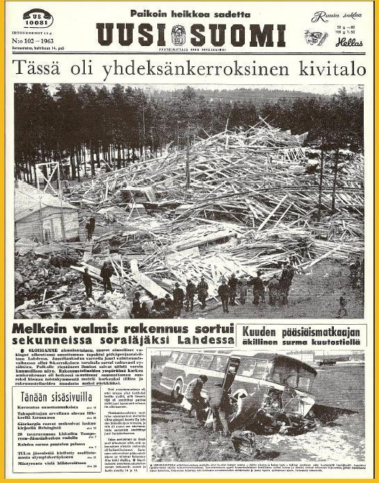 Pitkänäperjantaina 12.4.1963 Lahdessa rakenteilla ollut 9-kerroksinen tornitalo romahti äkkirysäyksellä romuröykkiöksi muutamassa sekunnissa.