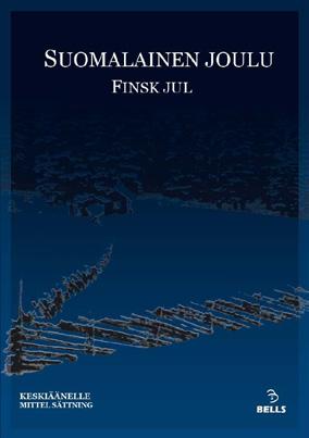 ) SUOMALAINEN JOULU / FINSK JUL KORKEALLE ÄÄNELLE (2.p.)... ISMN 979-0-706348-00-1.