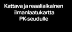Ilmanlaatutietoa on tehty yhä helpommin saatavaksi HSY:llä heidän kehitettyään myös mobiilissa toimivan ilmanlaatukartan, josta käyttäjä voi katsoa sekä reaaliaikaista tietoa että lähituntien