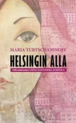 Nidottu (104 sivua). TURTSCHANINOFF, Maria: Helsingin alla.