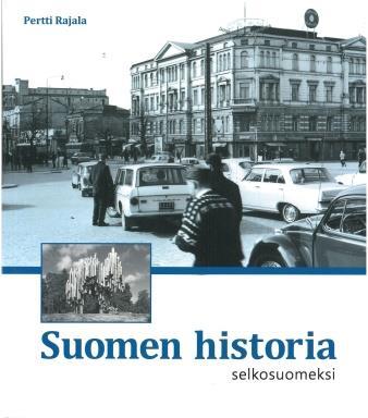 RAJALA, Pertti: Hyvät, pahat ja rohkeat historian merkkihenkilöiden