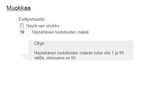 Tiedotteen asetuksissa voit määritellä, kuinka monta uusinta tiedotetta haluat nähdä etusivulla ja näytetäänkö tiedotteissa pelkästään