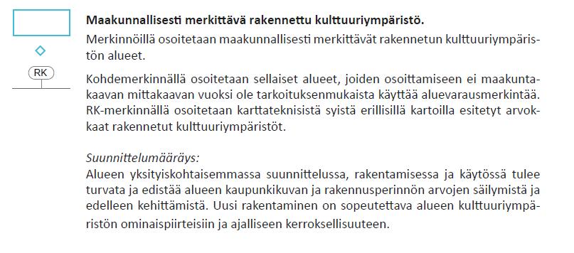 Yleiskaava Alueella ei ole voimassa oikeusvaikutteista yleiskaavaa.