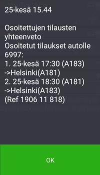 numero (183) -> Määränpääkaupunki ja alueen numero (181) Odottavat kyydit jaetaan autoon samaan aikaan kuin muutkin kyseisen välitysalueen tilaukset. Esim.