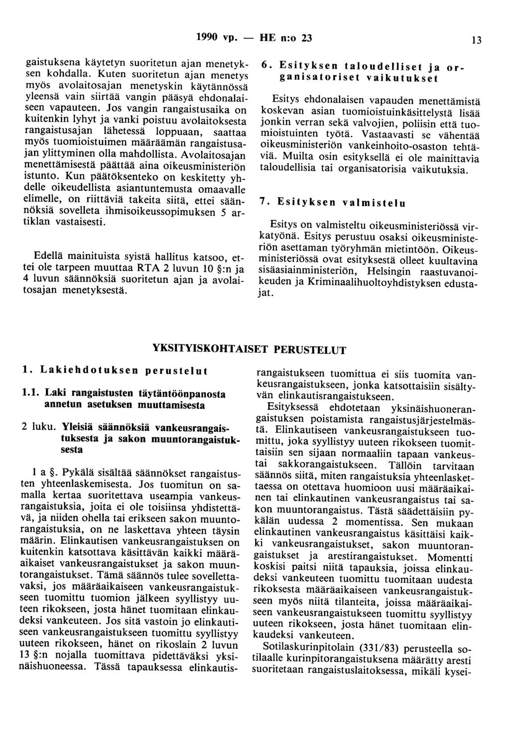 1990 vp. - HE n:o 23 13 gaistuksena käytetyn suoritetun ajan menetyksen kohdalla.