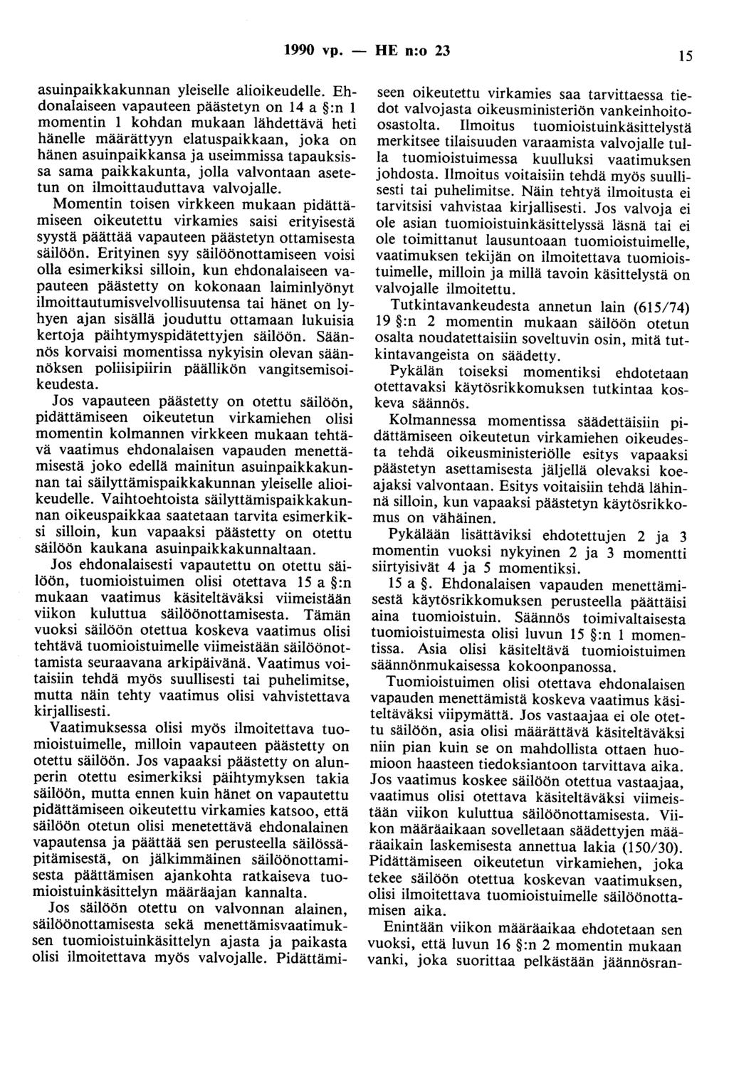 1990 vp. - HE n:o 23 15 asuinpaikkakunnan yleiselle alioikeudelle.