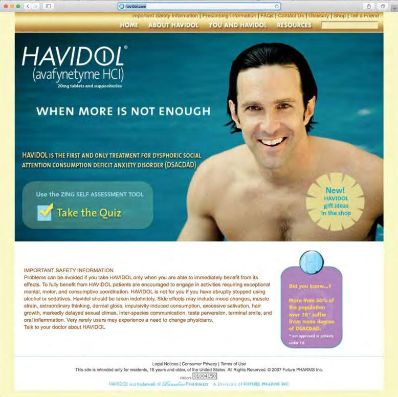 Cooper s Havidol has circulated into a worldwide art as hoax phenomenon since its creation in 2007, and has even appeared on medical websites and in pharmaceutical publications.