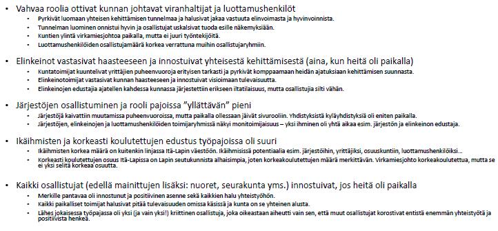 Tarkempi tarkastelu kuitenkin osoittaa, että toimijaryhmittäin osallistujia oli usein vain muutamia kussakin kunnassa.