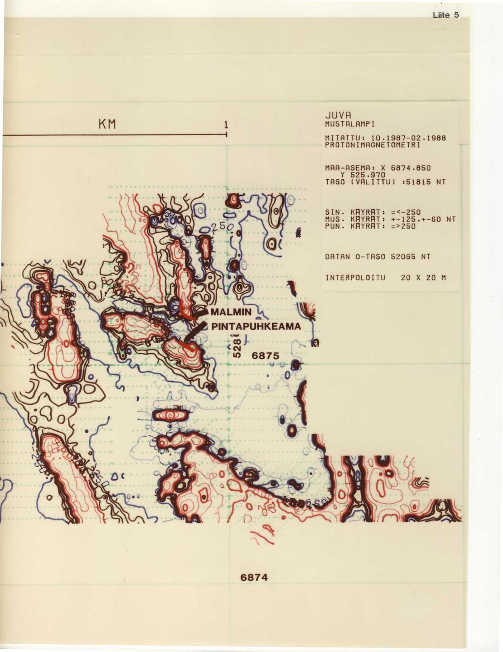 Liite 5 KM JUV A MUSTRLAMP I MITATTU : 10.1987-02.198 8 PROTONIMRGNETOMETR I MAA-ASEMA : X 6874.85 0 Y 525.