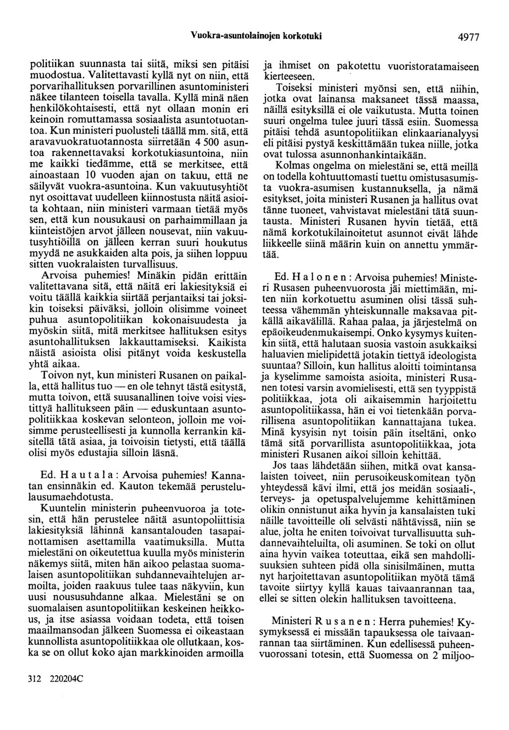 Vuokra-asuntolainojen korkotuki 4977 politiikan suunnasta tai siitä, miksi sen pitäisi muodostua.