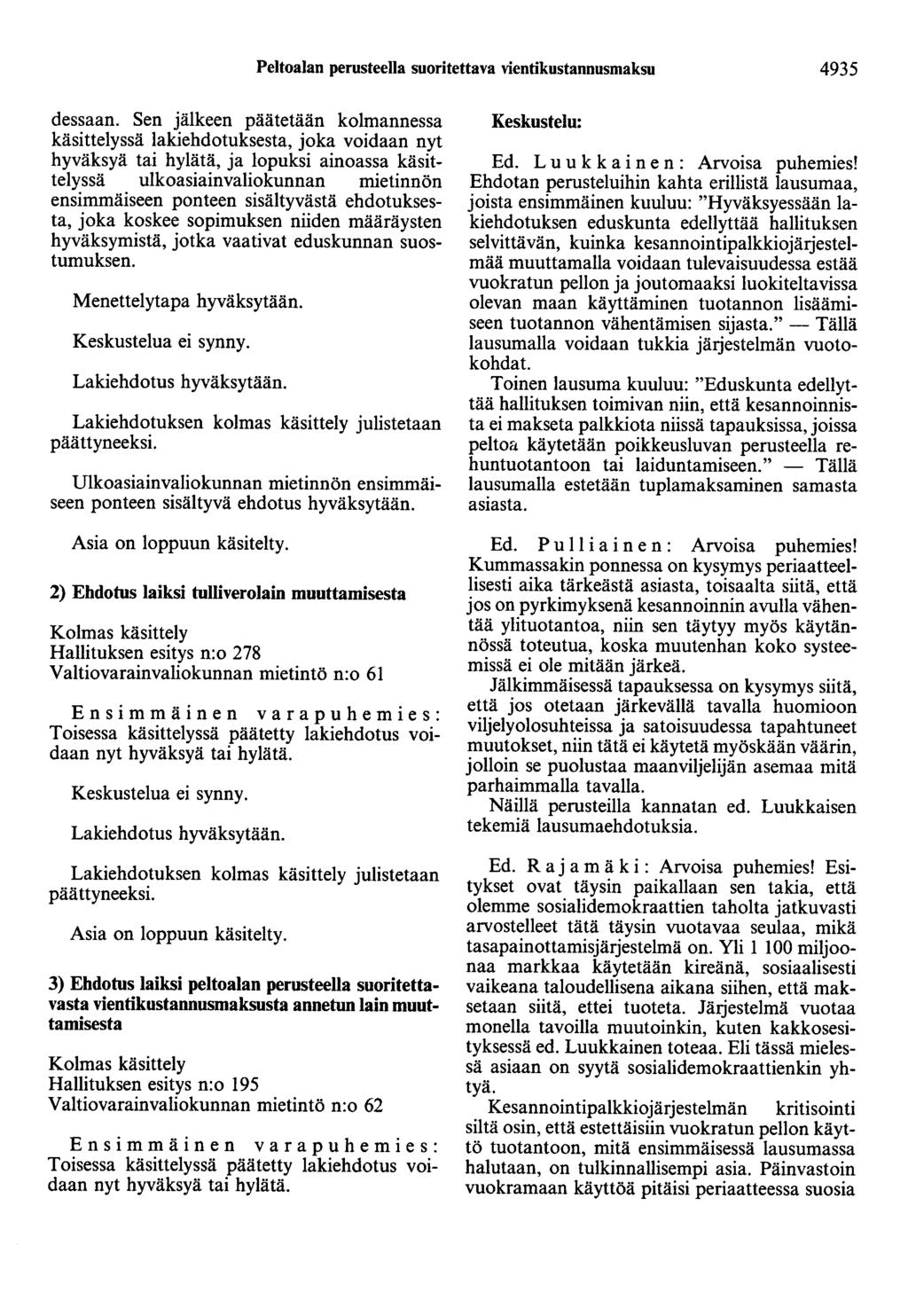 Peltoalan perusteella suoritettava vientikustannusmaksu 4935 dessaan.