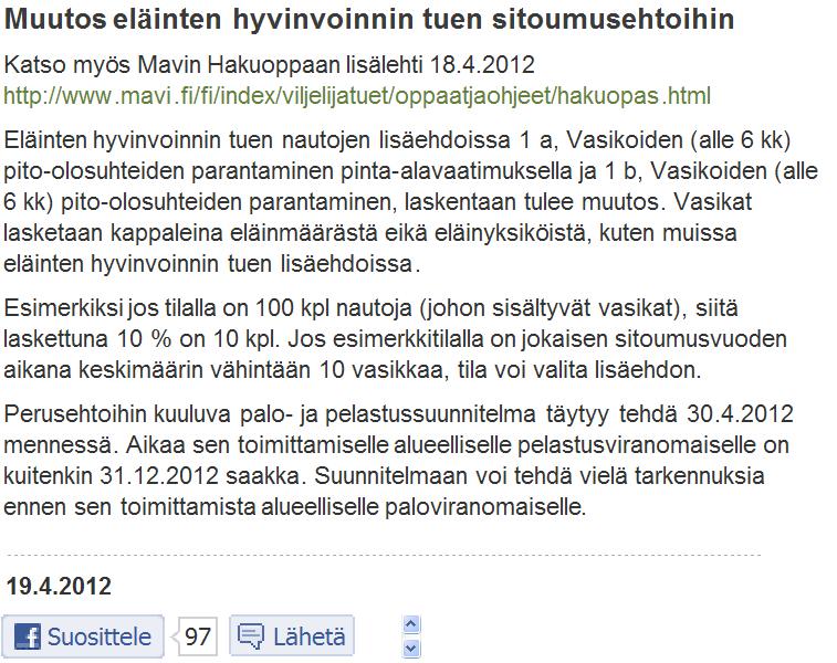 Eläinten hyvinvoinnin tuki Maaseutuvirasto on ohjannut maatiloja toimittamaan pelastussuunnitelmia pelastuslaitoksille MAVI:lle on läpikäyty pelastussuunnitelman