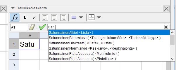 solua A1 (eli valitaan se solu, jonne halutaan seuraava komento) ja sen jälkeen kirjoita syöttökenttään Satu, jolloin aukeaa valikko, josta voidaan valita haluttu toiminto.